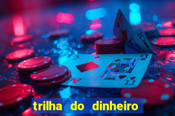 trilha do dinheiro gemeos investem